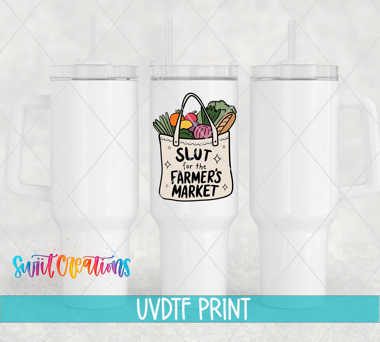 three white tumblers with a printed design on them, including a bag of produce and the text "SLUT for the FARMERS MARKET" printed on the front of the tumbler.