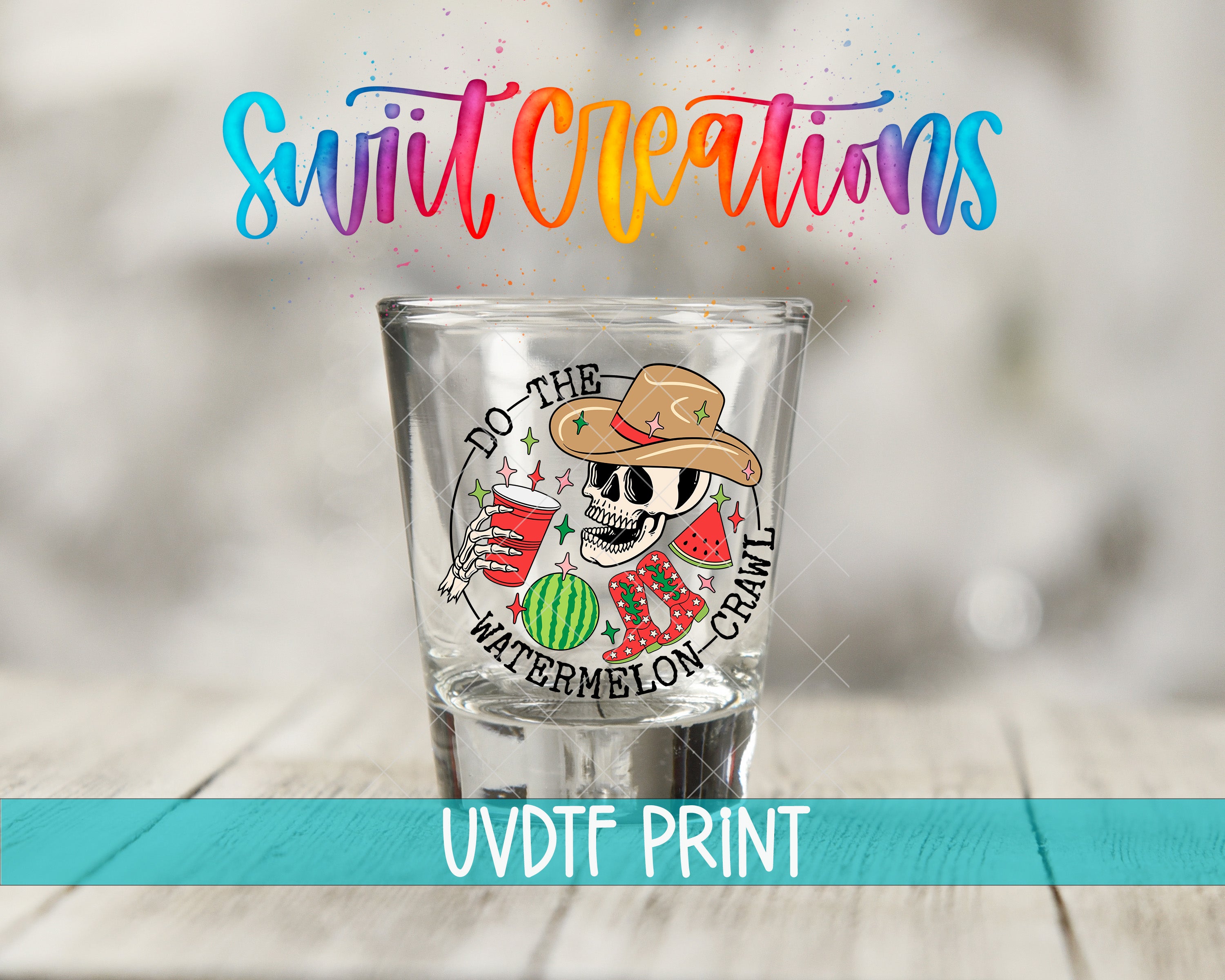 a shot glass with a skull and watermelon design, along with the text "Do the WATERMELON CRAWL" and "Swift Creations" written above it.