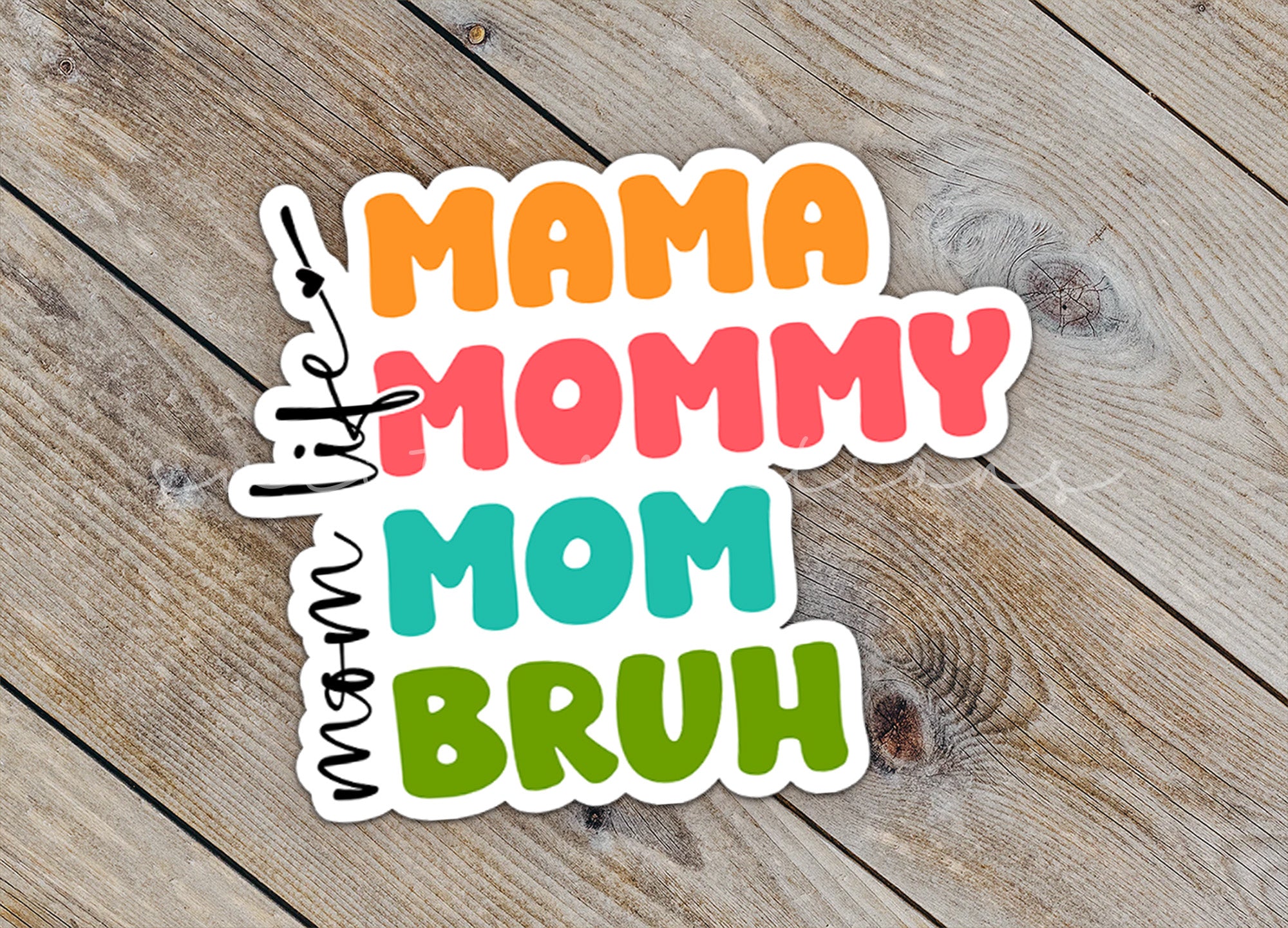 a sticker that says mama, mommy, and bruh