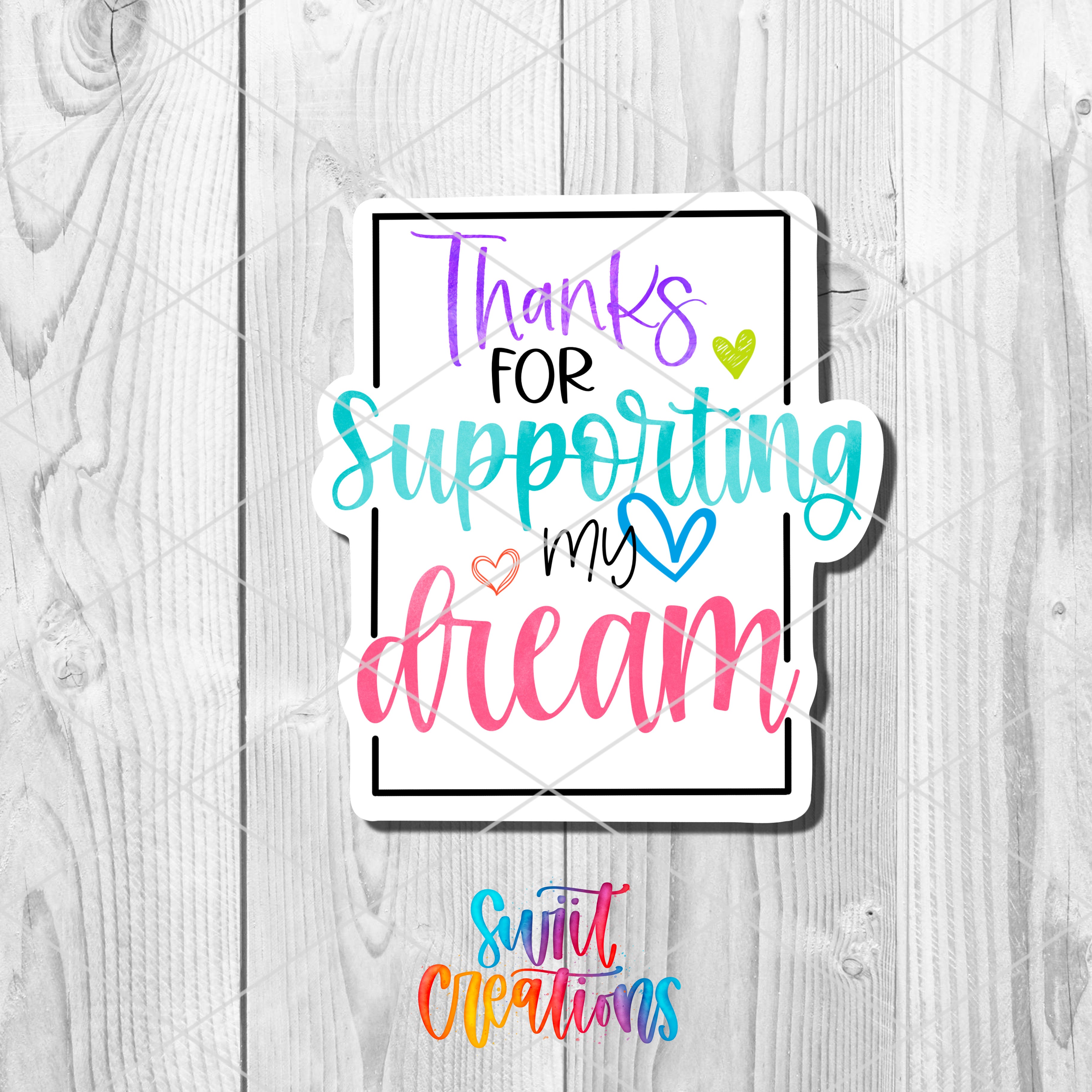 a sign that says thanks for supporting my dream