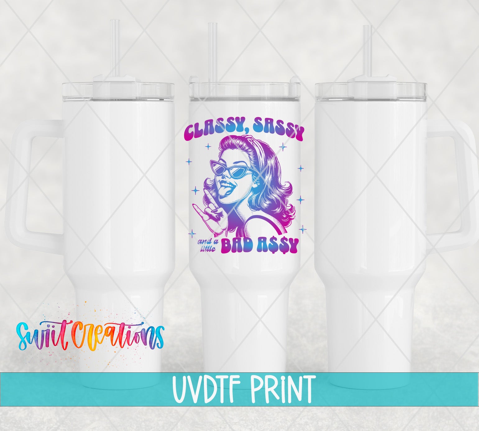 a set of three white tumblers with a colorful design on the front. The design includes a woman's face wearing sunglasses and the text "CLASSY SASSY AND A MITT".