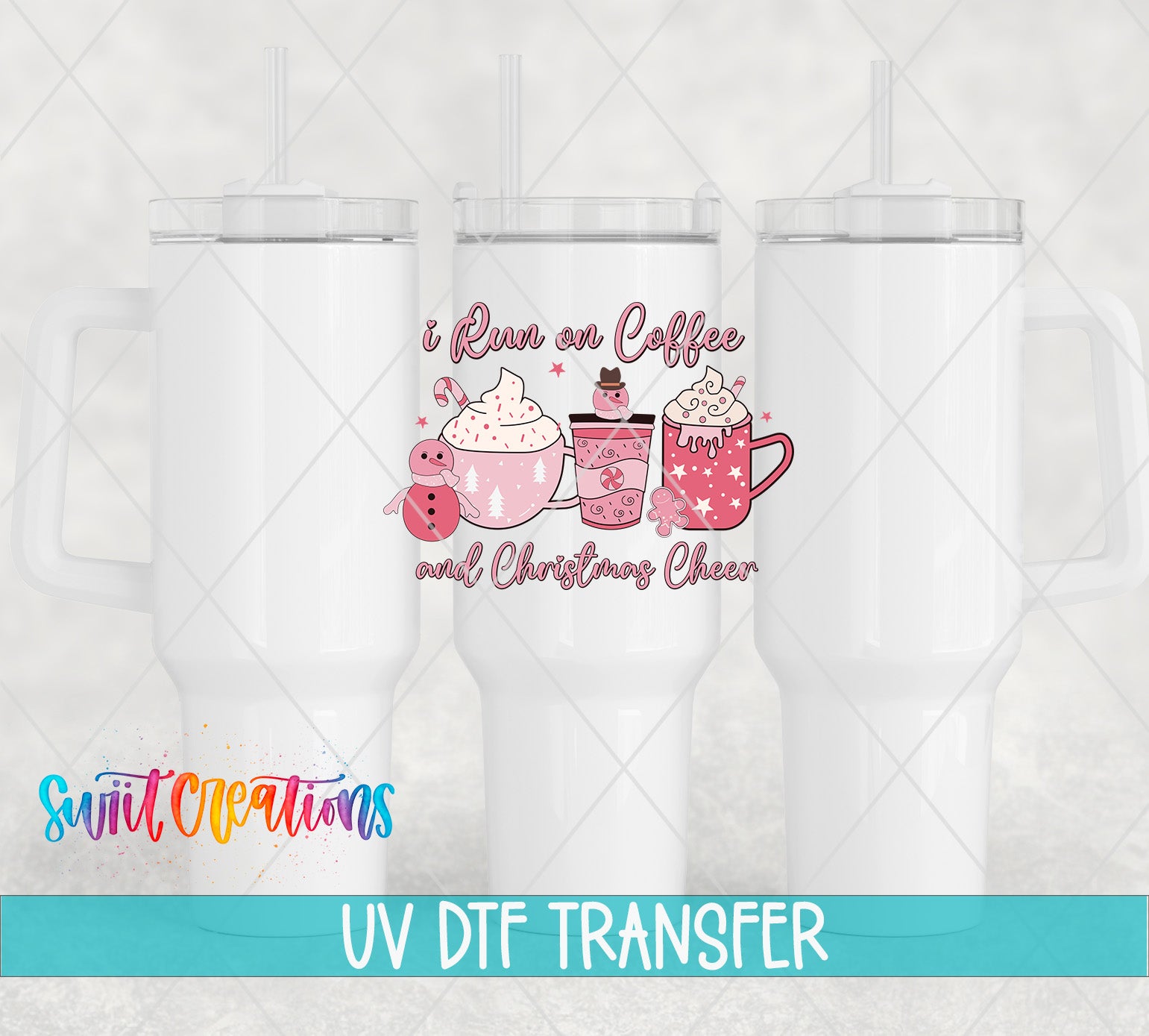 three white tumblers with a colorful design on them, including illustrations of coffee cups and other festive items. The text "I Run on Coffee and Christmas Cheer" is displayed on the tumblers, and the image is described as a UV DFT Transfer.
