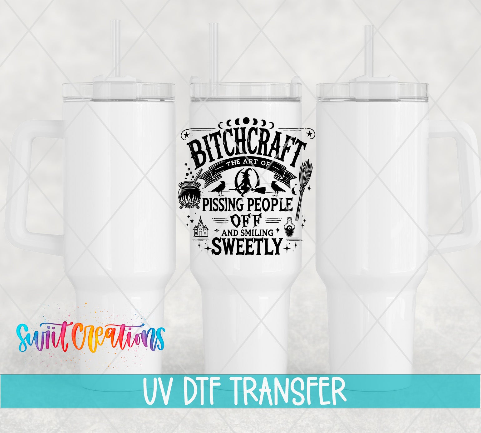 a white ceramic mug with a black and white design that says "Bitchcraft the Art of Pissing People Off and Smiling Sweetly" and includes a straw. The mug is placed against a light background, and there is text at the bottom of the image that says "UV Dtf Transfer".