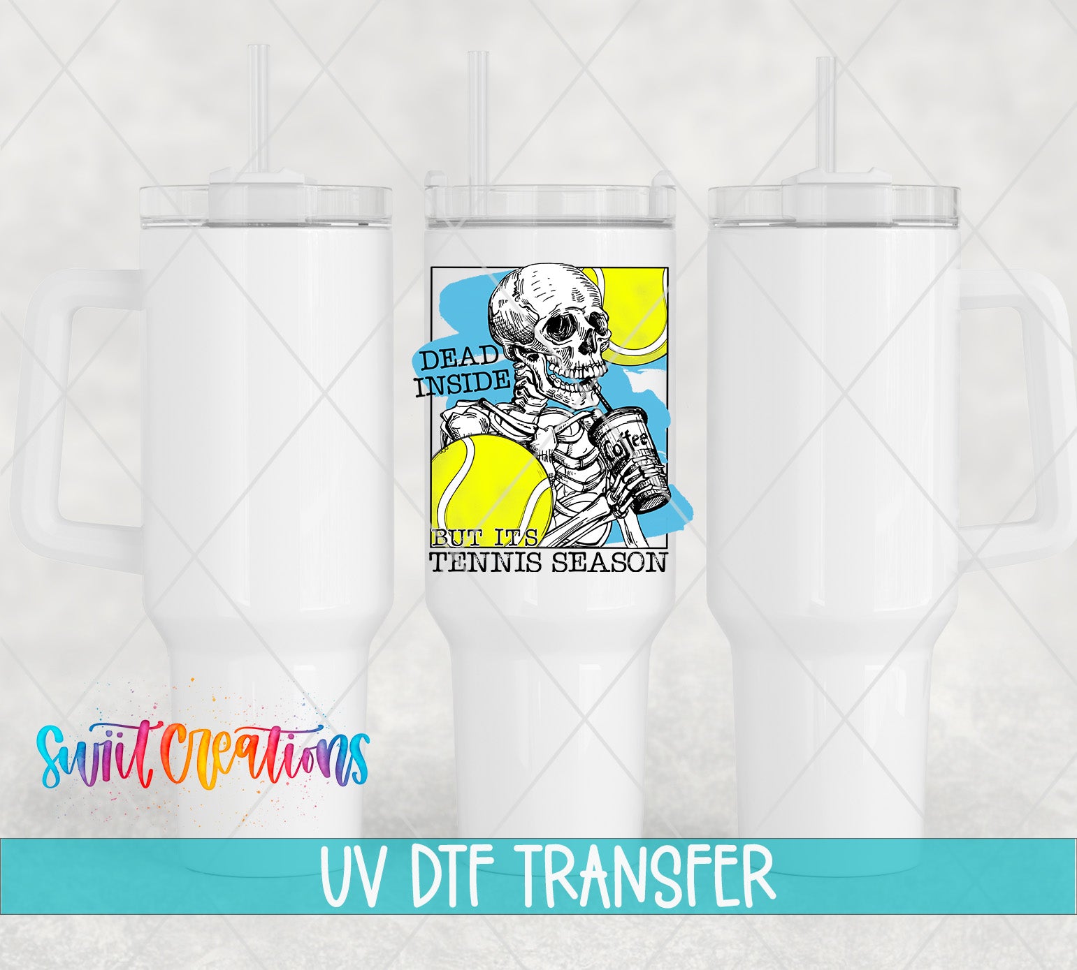 a white tumbler with a colorful design and text, including a skeleton holding a tennis racket and the text "Dead inside, but it's tennis season".