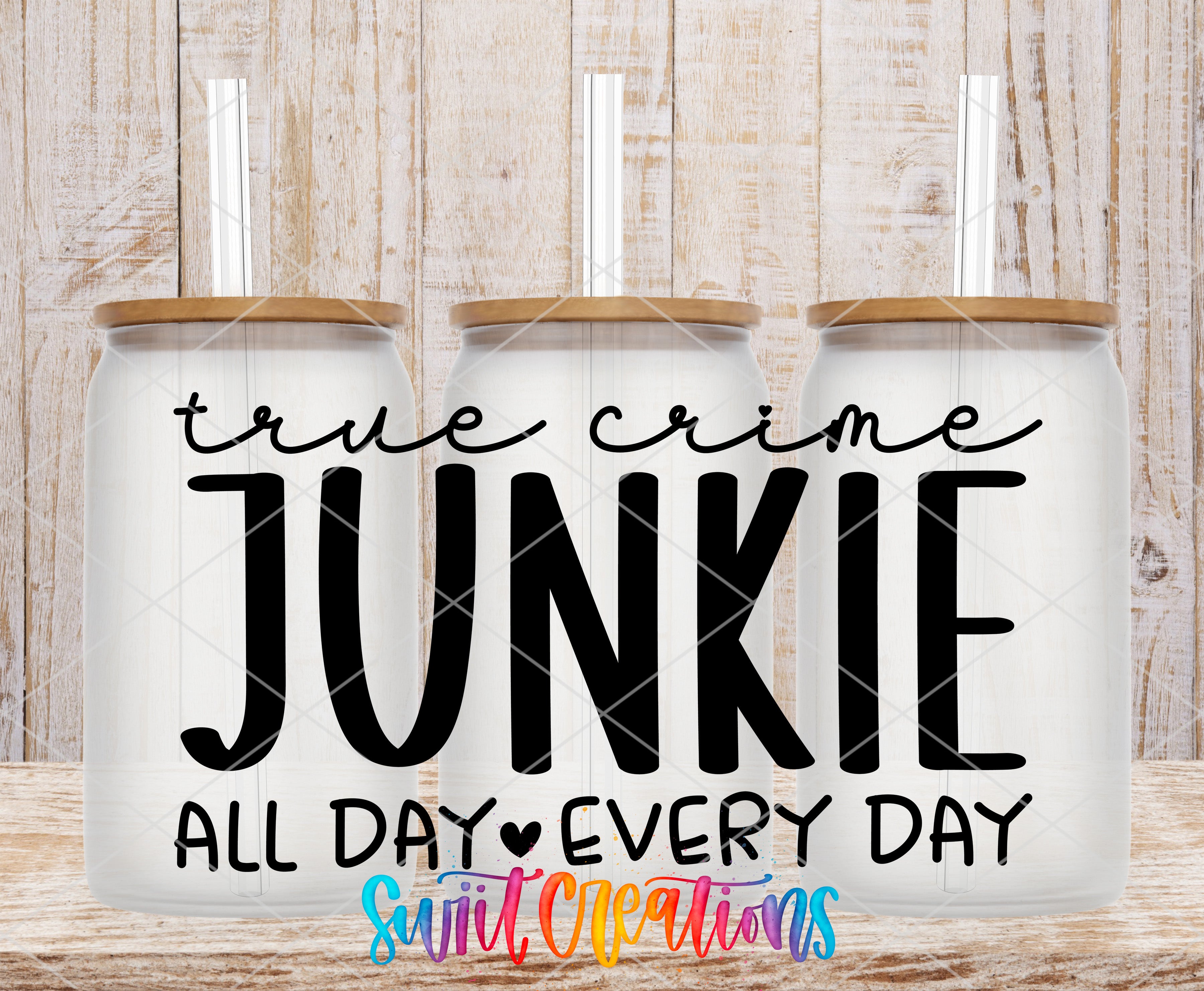 three white tumblers with straws, each containing a black text that reads "JUNKIE" and "ALL DAY EVERY DAY".