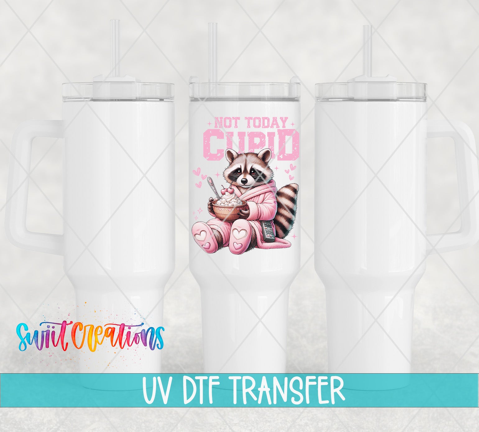 three white tumblers with a printed design of a raccoon wearing a pink outfit and holding a bowl of food. The text "NOT TODAY CURI" is printed on the tumbler, and the text "UV Dtf Transfer" is printed below the tumbler.