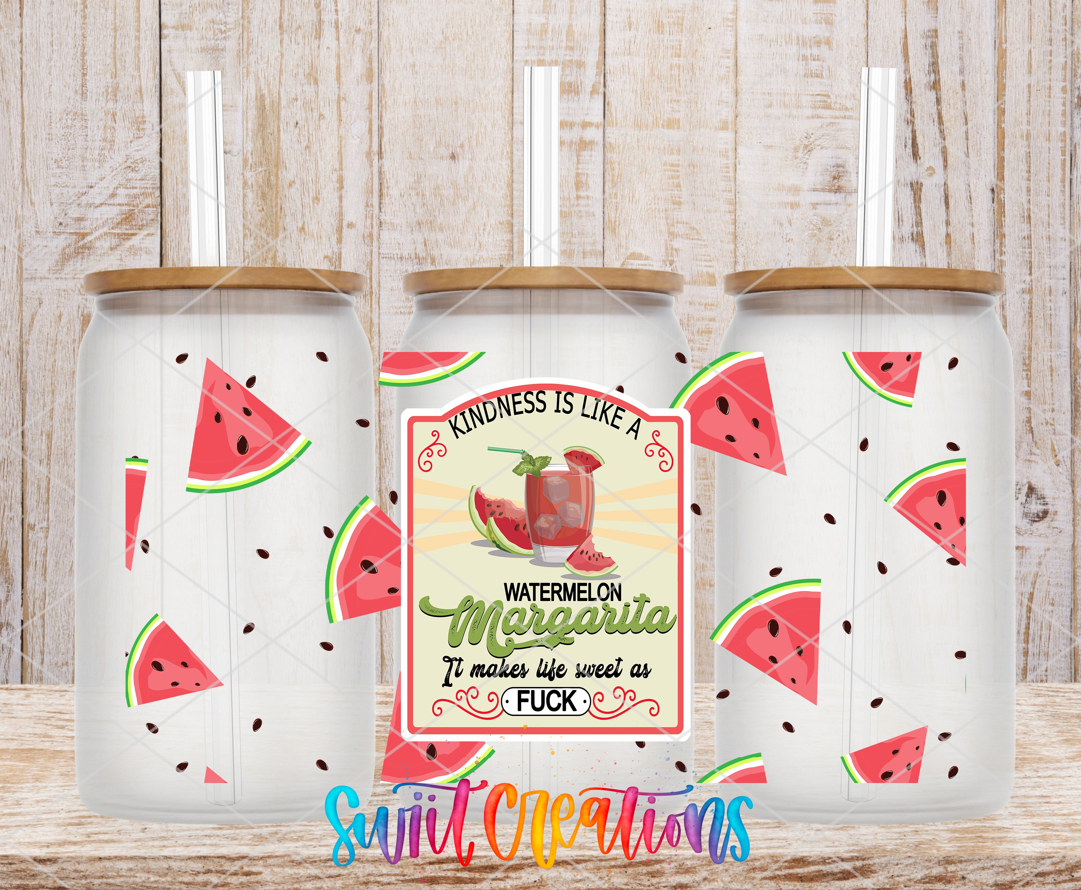 three glass tumblers with a watermelon and margarita design, along with a label that reads "Kindness is like a WATERMELON margarita, it makes life sweet as F*CK".