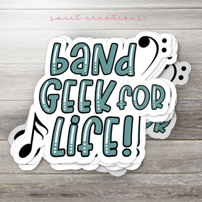 a sticker that says band geek for life
