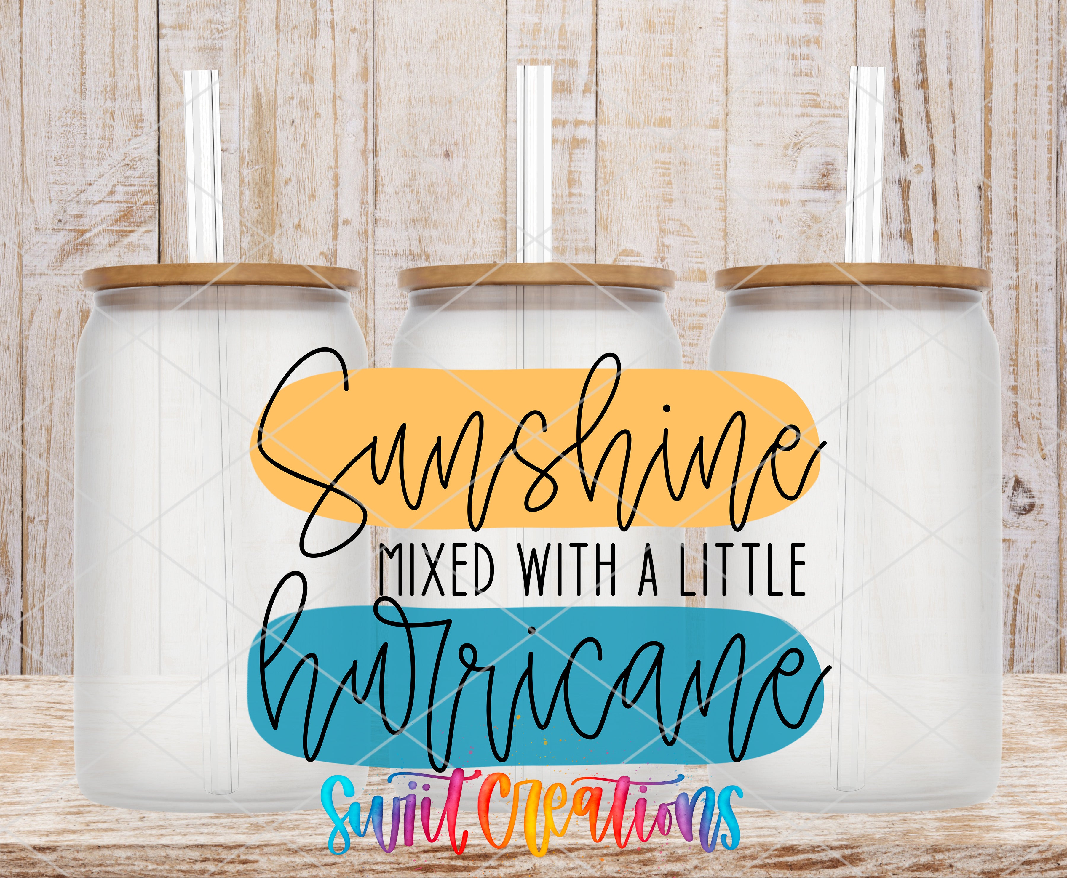 three glass jars with lids, arranged in a row against a wooden background. The jars have straws attached to their lids. The text overlay on the image reads "Sunshine mixed with a little Hurricane", and the website "sweet Creations" is also mentioned.