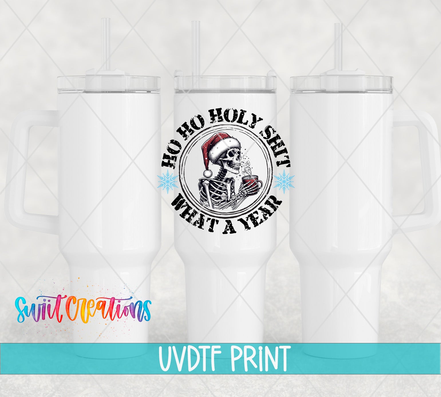 three white tumblers with a graphic design on them, including a skeleton wearing a Santa hat and the text "Hoo Ho Holy Shit What a Year".
