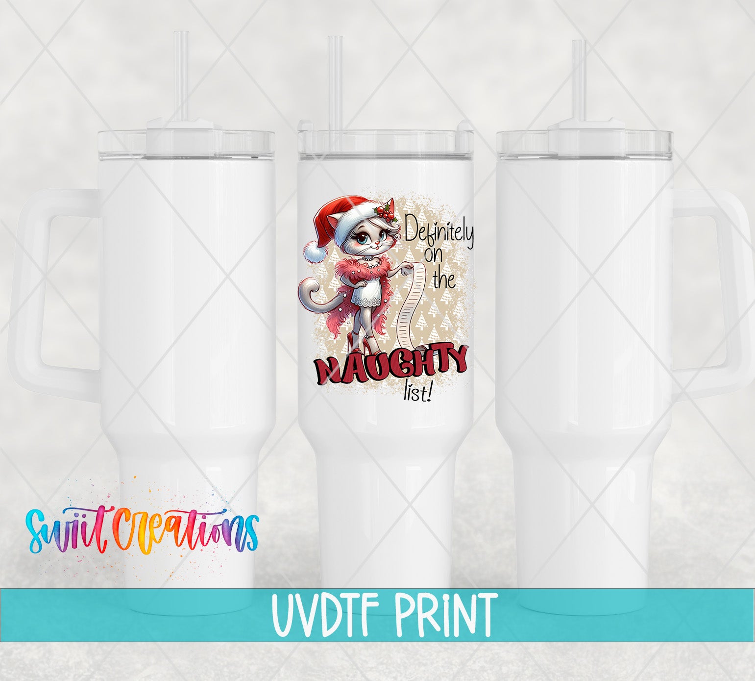 a white tumbler with a printed design of a cat wearing a Santa hat and the text "Definitely on the Naughty list!"