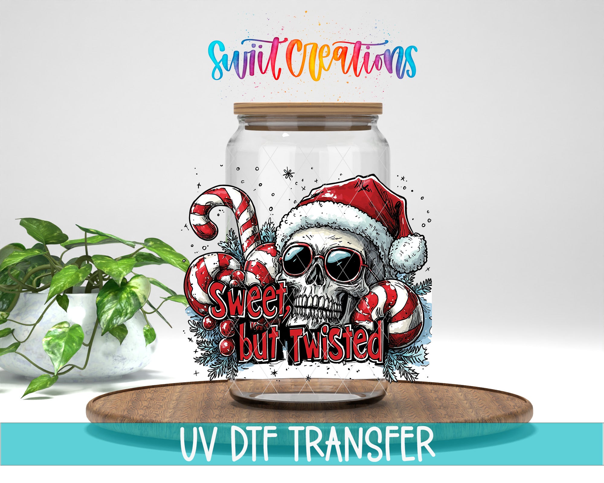 a glass jar with a skull wearing a Santa hat and sunglasses, surrounded by candy canes and other festive decorations. The text "Sweet but Twisted" is displayed on the jar, and the phrase "UV DFT Transfer" is written at the bottom of the image.