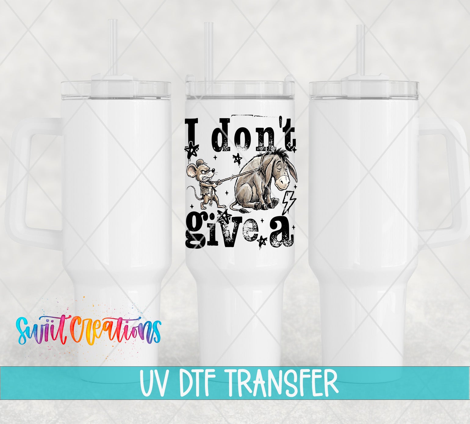 three white tumblers with a printed design on them, including a cartoon image of Eeyore and the text "I don't give a".