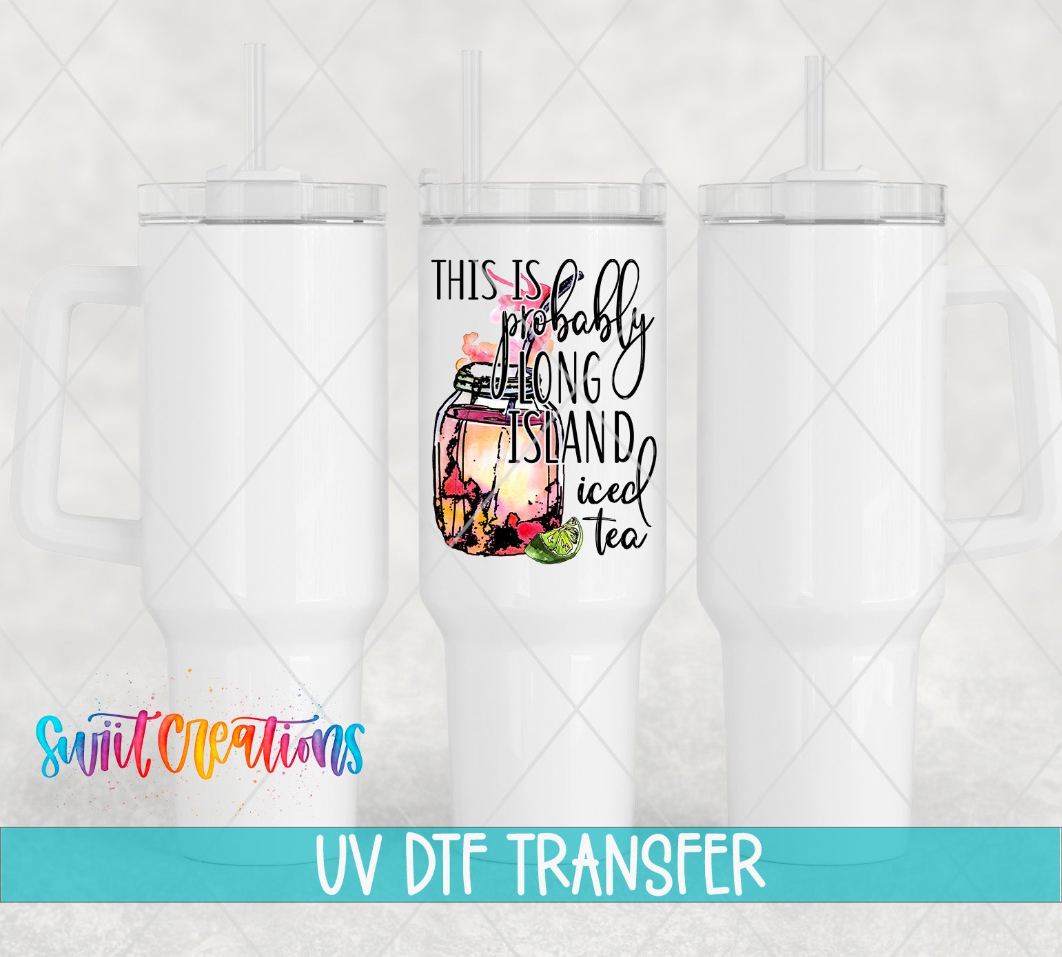three white tumblers with a printed design on the center, including a jar of tea and text that says "This is probably long island iced tea".