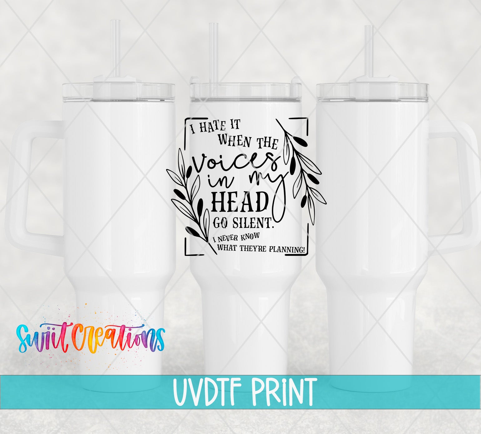 a white tumbler with a printed quote on it, along with a logo for "Sprint Creations" and the text "UVDF PRINT".