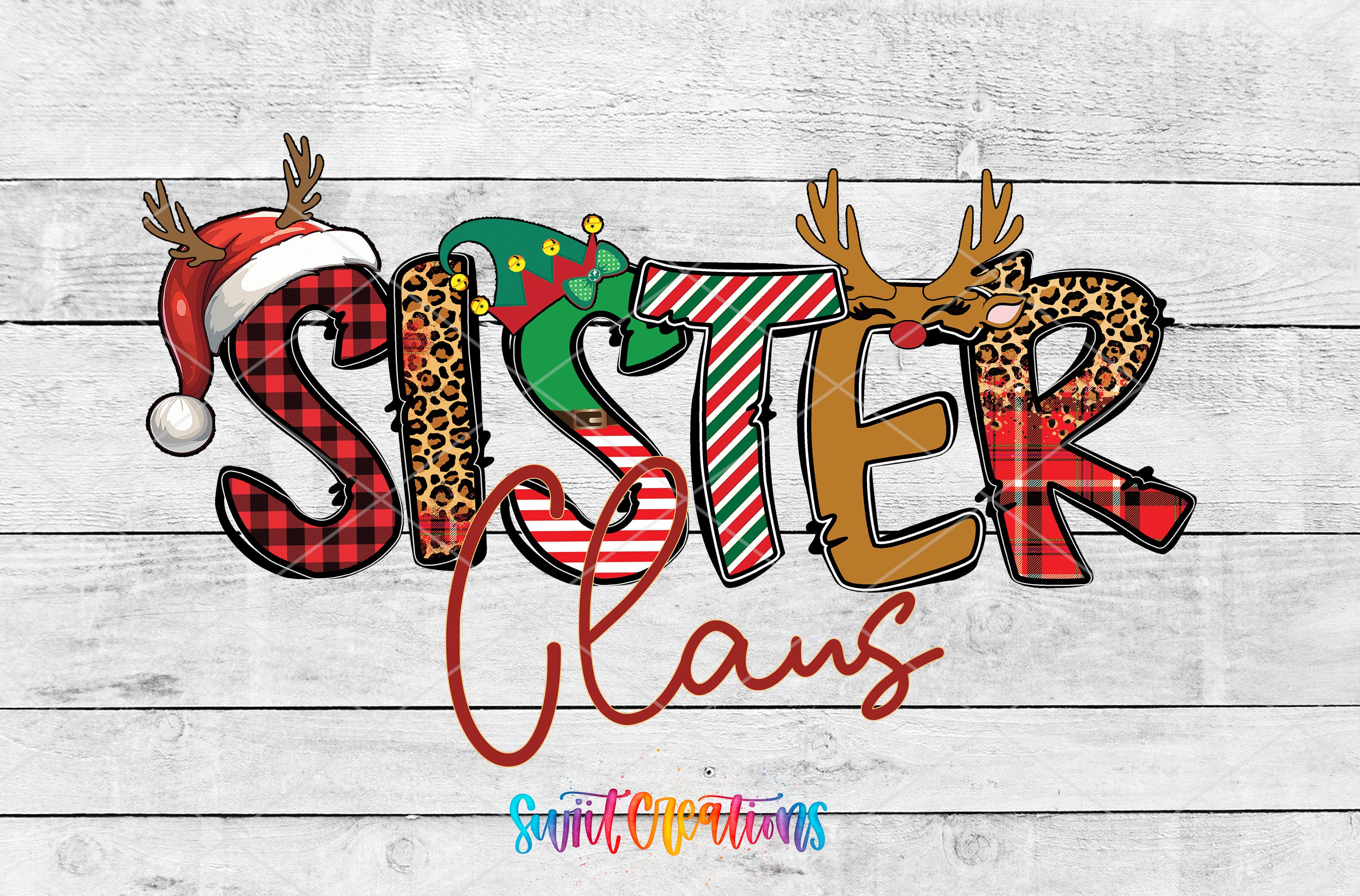 A colorful and whimsical design featuring the word "Sister" with various holiday-themed elements such as reindeer antlers, leopard print, and plaid patterns.