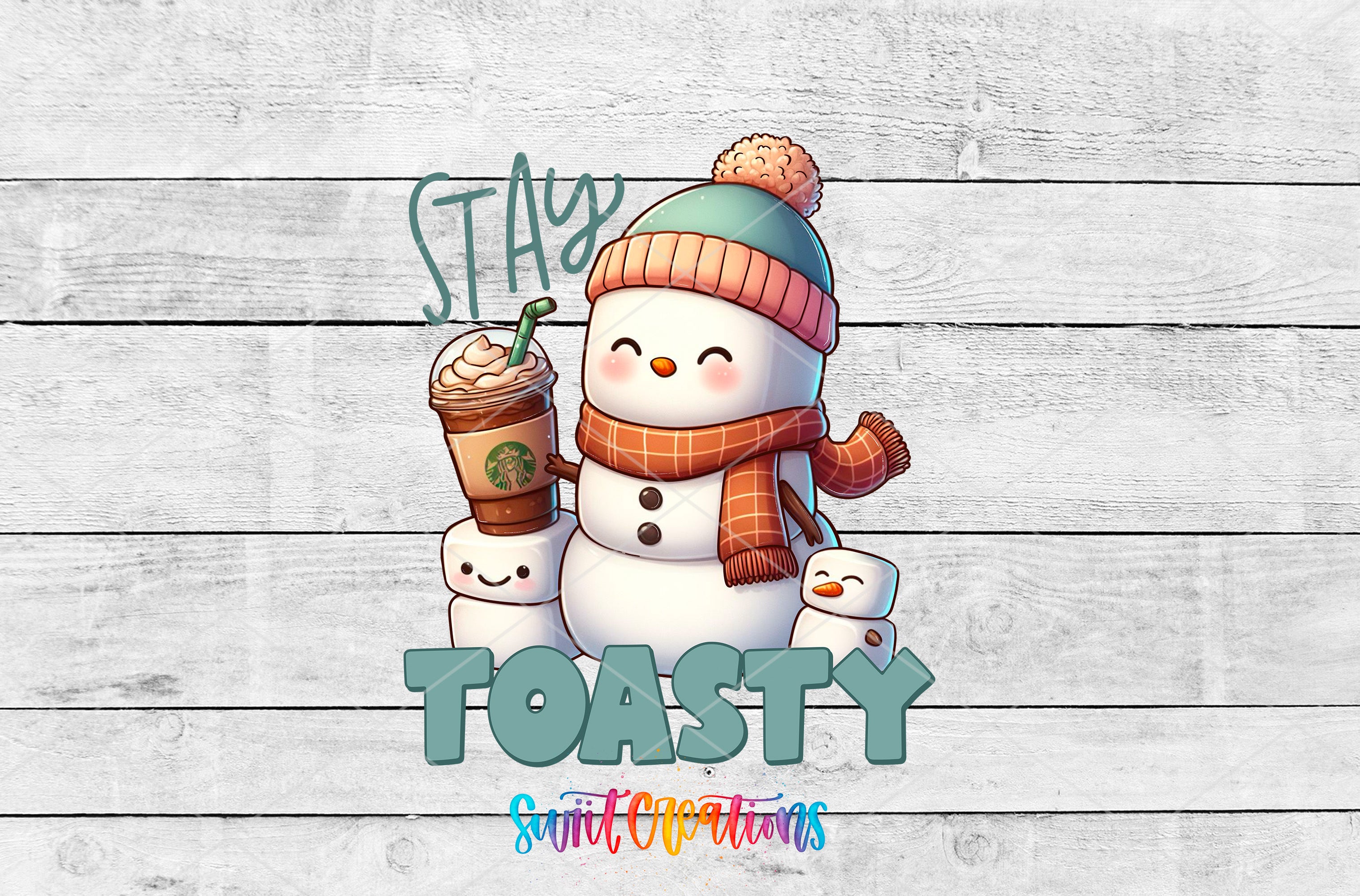 A snowman holding a Starbucks drink and marshmallows, with the text "STAY TOASTY" written above it.