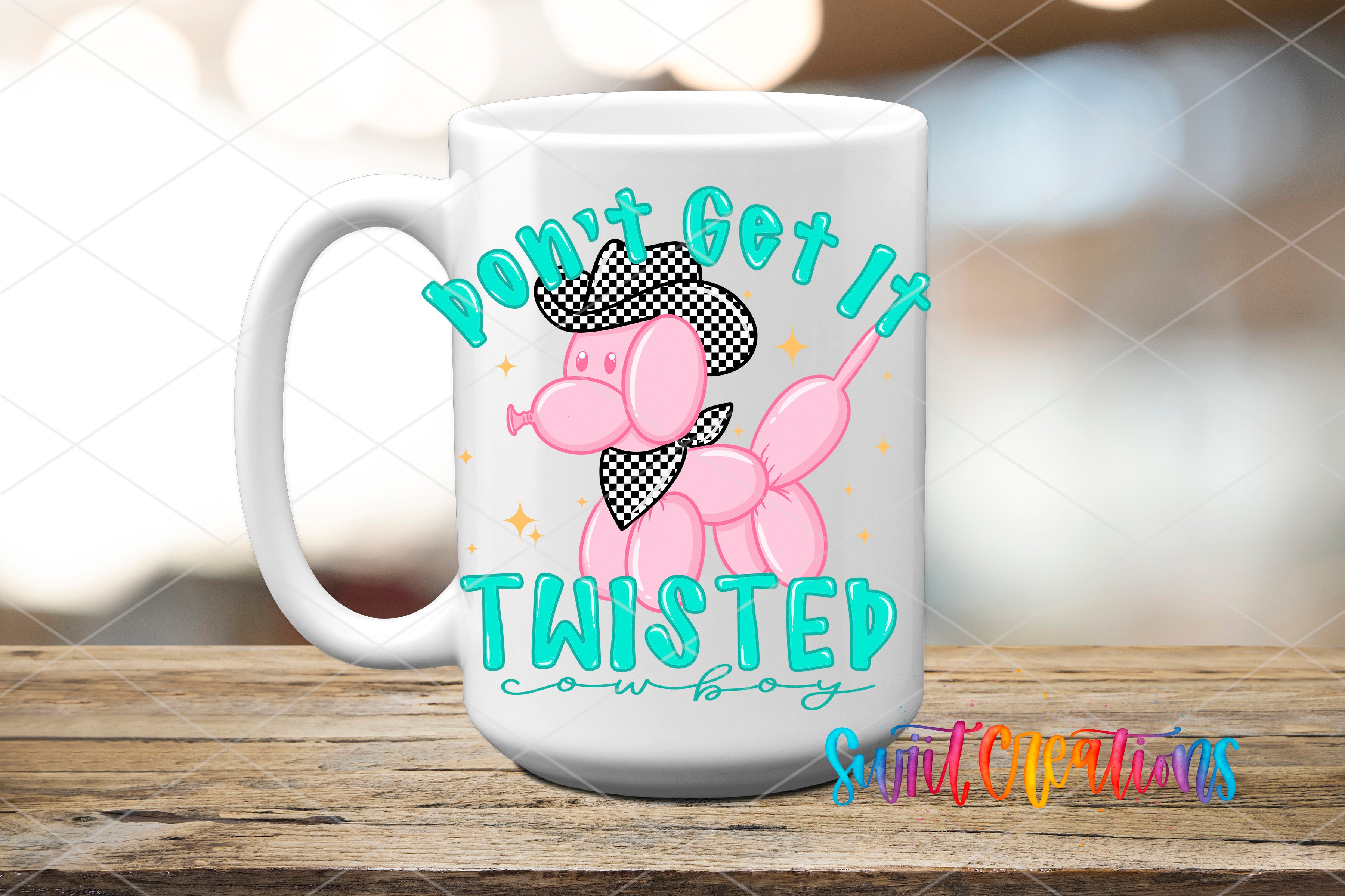 A white mug with a cartoon image of a pink balloon dog wearing a cowboy hat and the text "Don't Get It Twisted cowboy" printed on it.