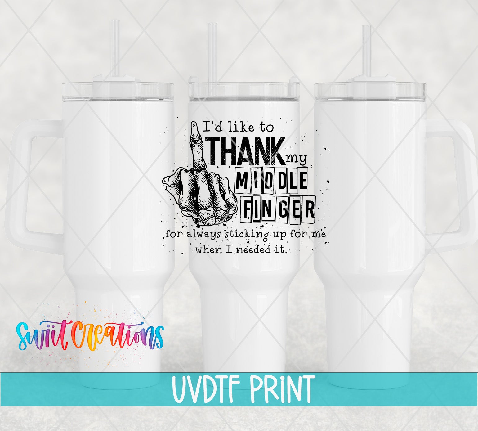 a white tumbler with a black and white graphic design on it, along with text that reads "I'd like to THANK my MUDDLE FINGER for always sticking up for me when I needed it."