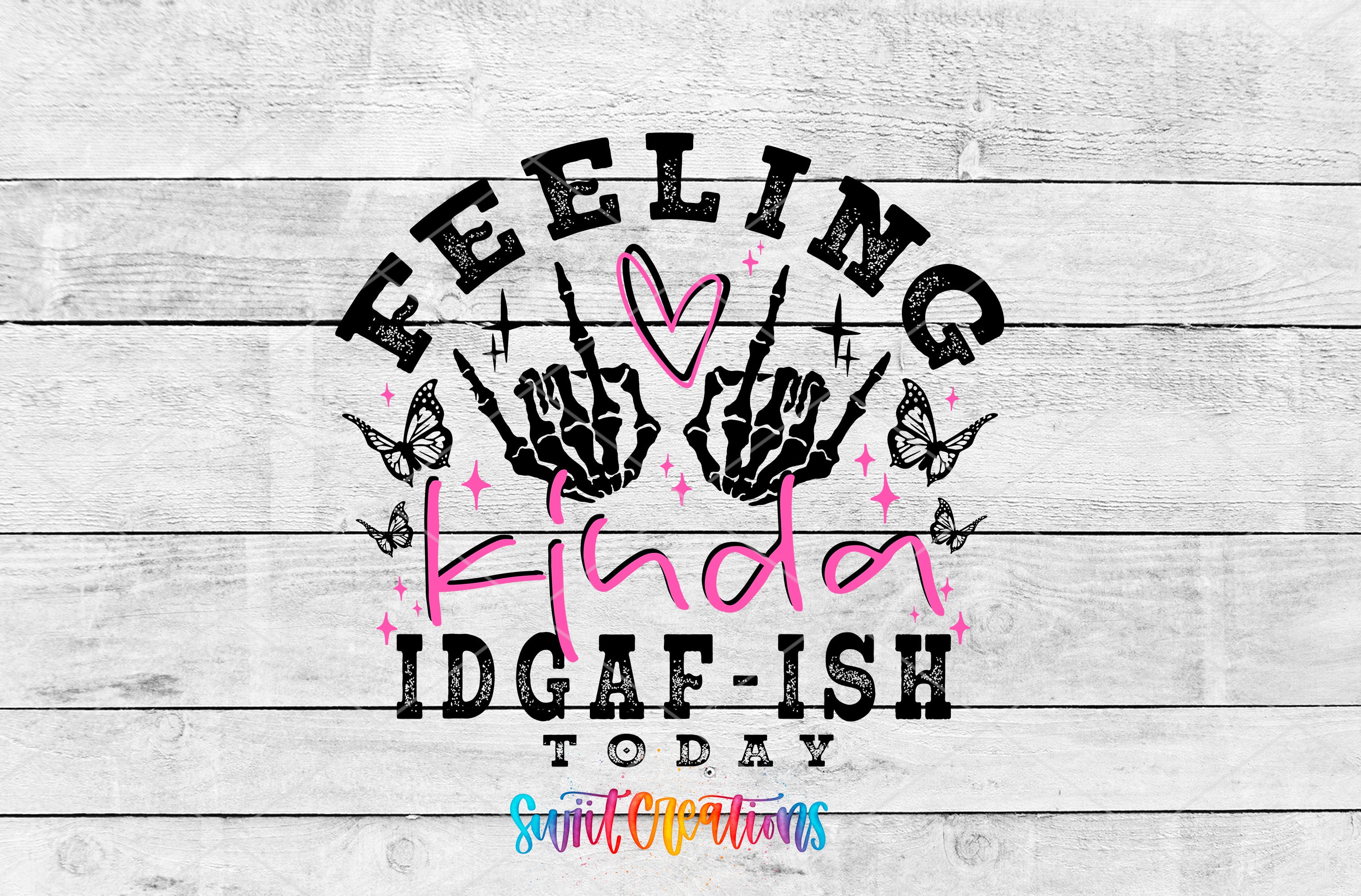 a graphic design with the text "Feeling kinda idgafish today" and various symbols such as butterflies and skeletal hands.