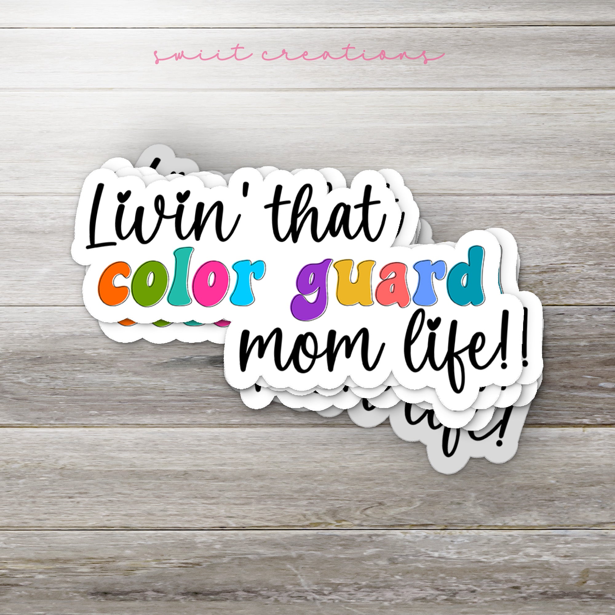 a pair of stickers that say livn't that color guard mom life