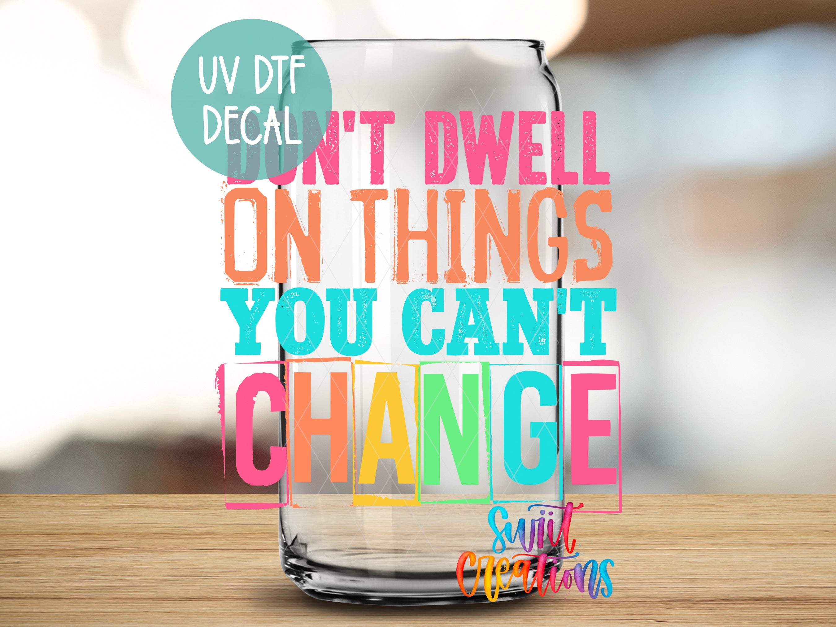 a glass with the words i don't dwelll on things you can