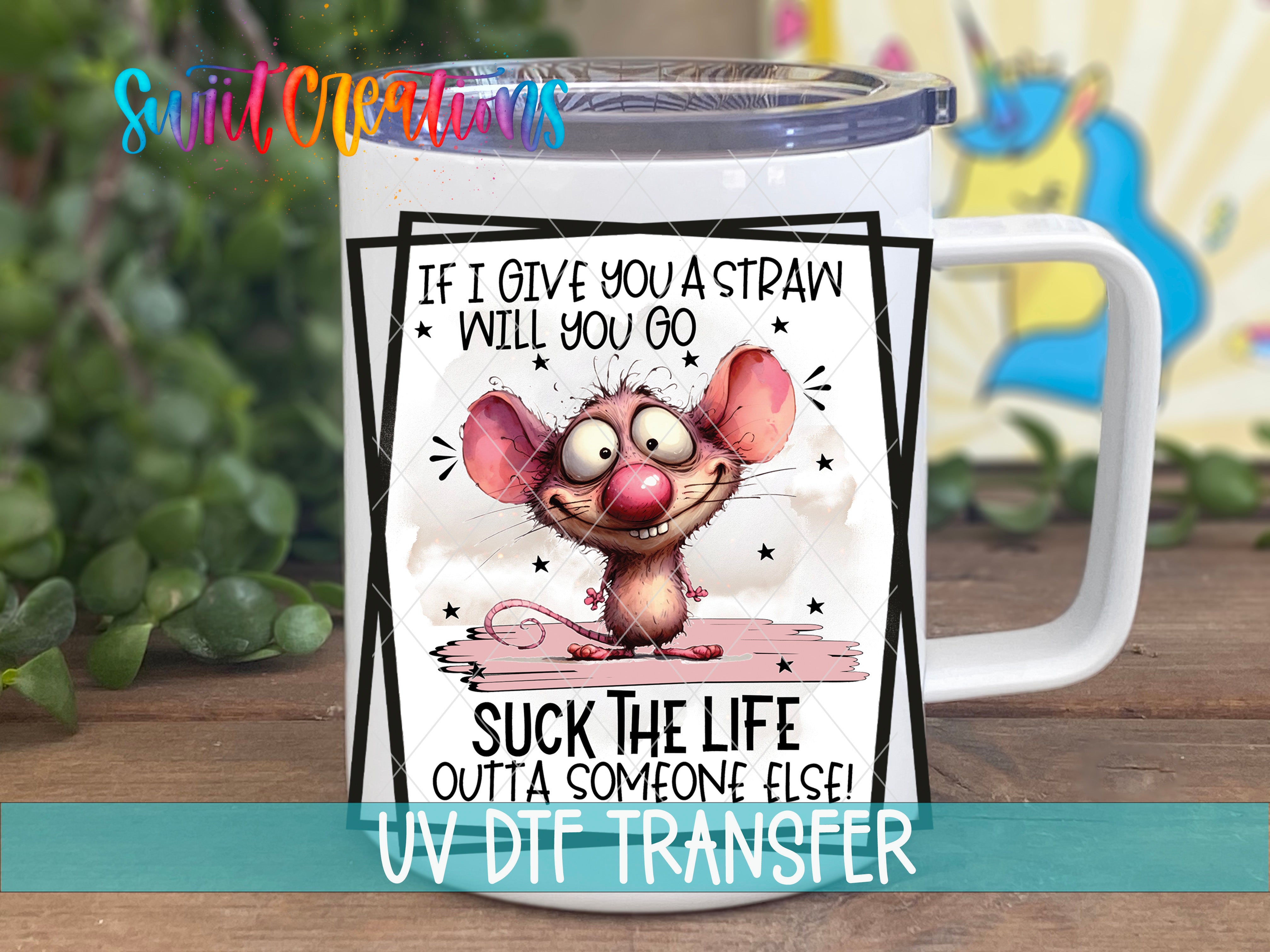 A white mug with a cartoon image of a mouse and a humorous text message printed on it.