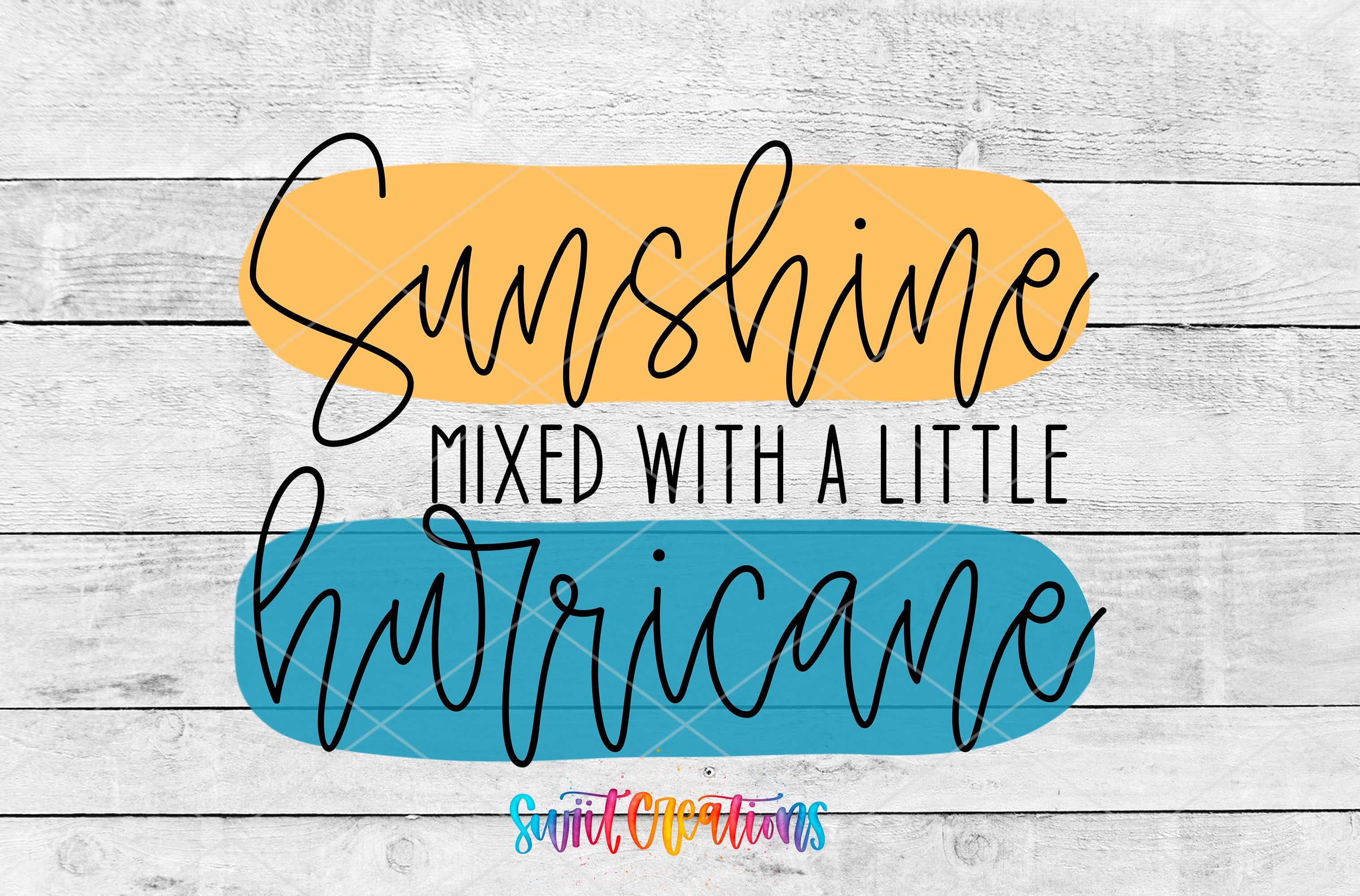 a text overlay on a wooden background that reads "Sunshine mixed with a little Hurricane".