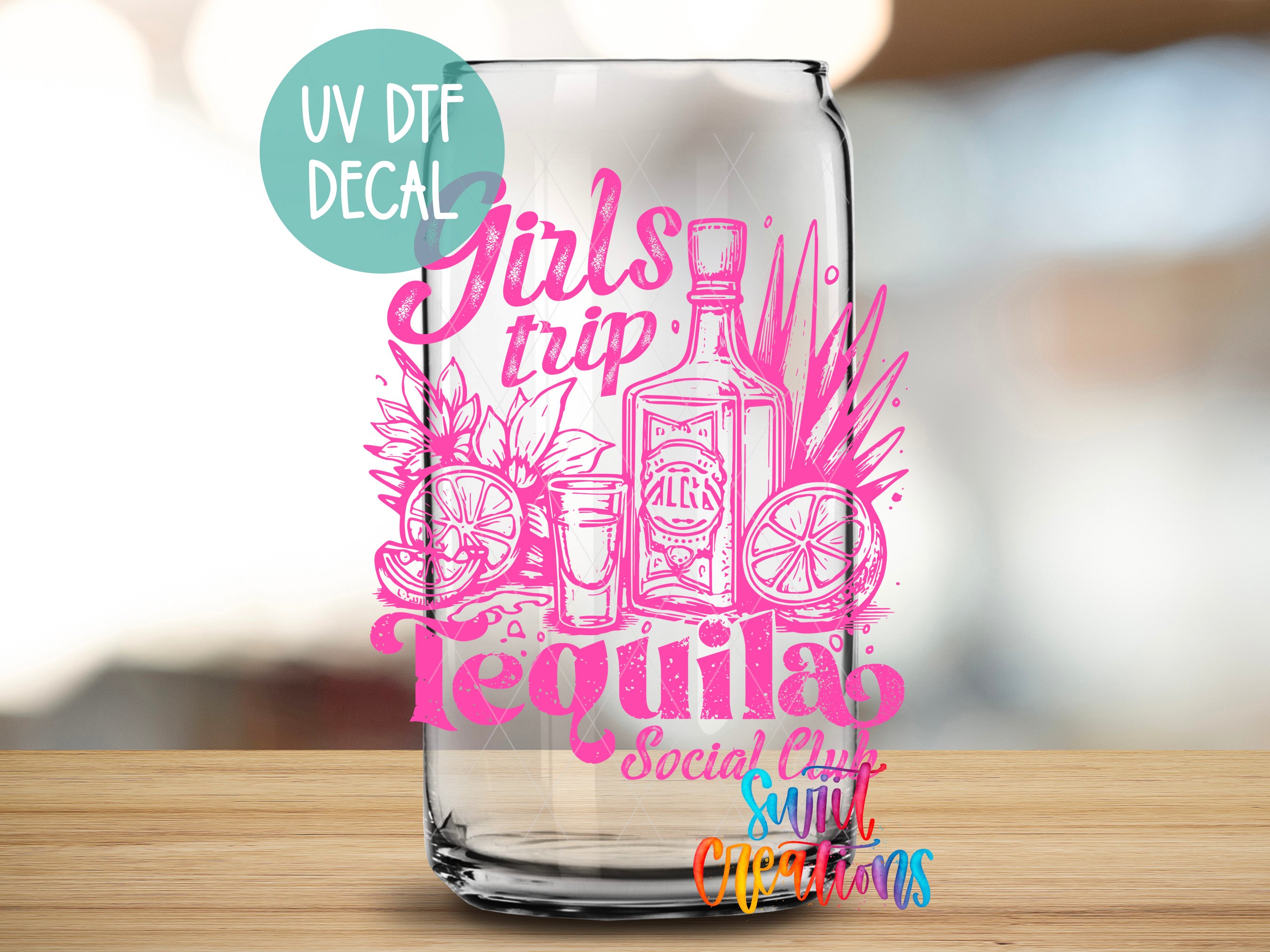 A glass with a pink and white design featuring a tequila bottle, a tequila glass, and various tropical fruits, along with the text "UV Dtf Decal" and "Girls trip Tequila Social Club Santé Capriñas".
