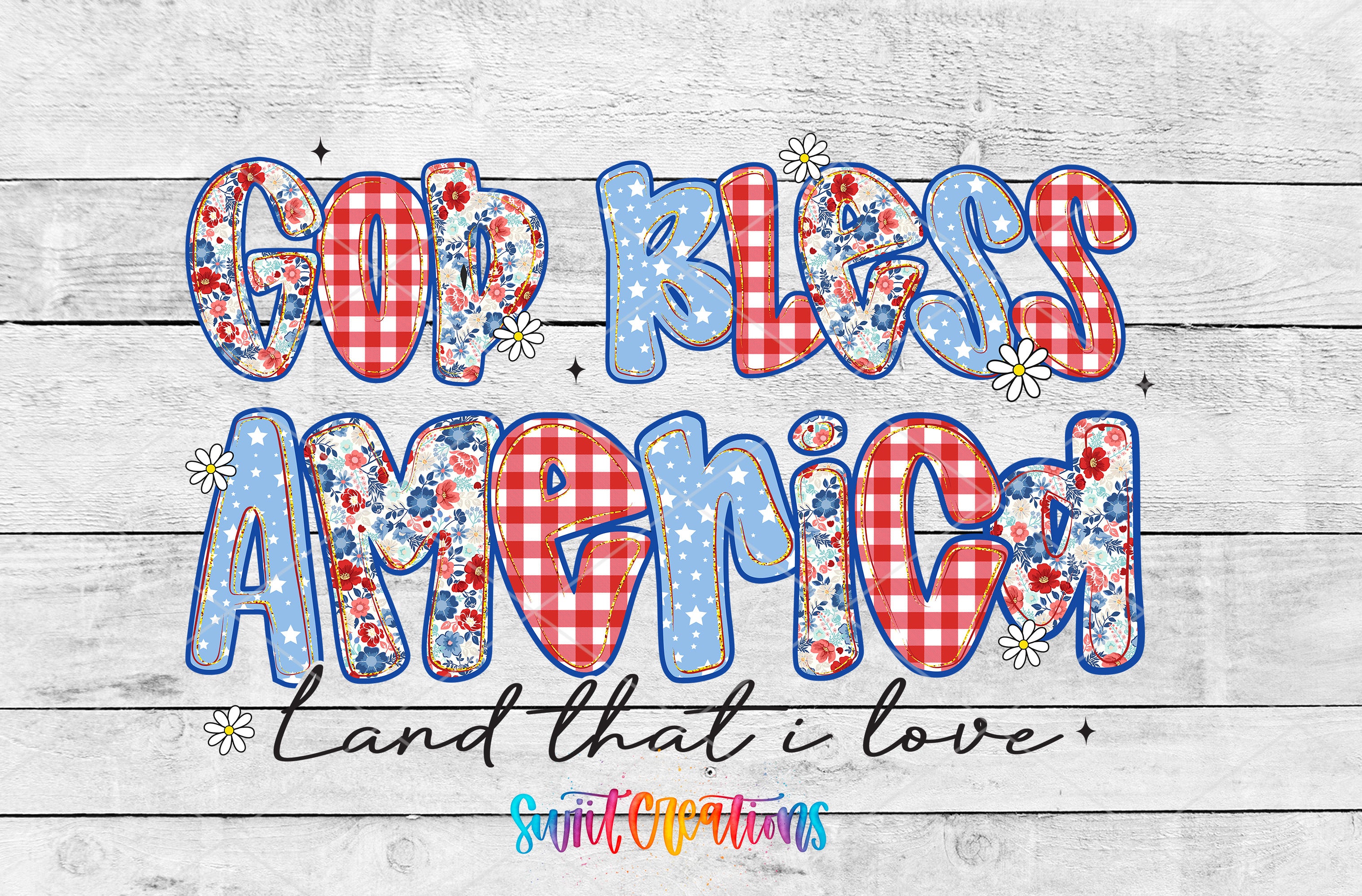 a patriotic design with the text "GOP BLESS AMERICA" and "Land that I love" written in a stylized, colorful font.