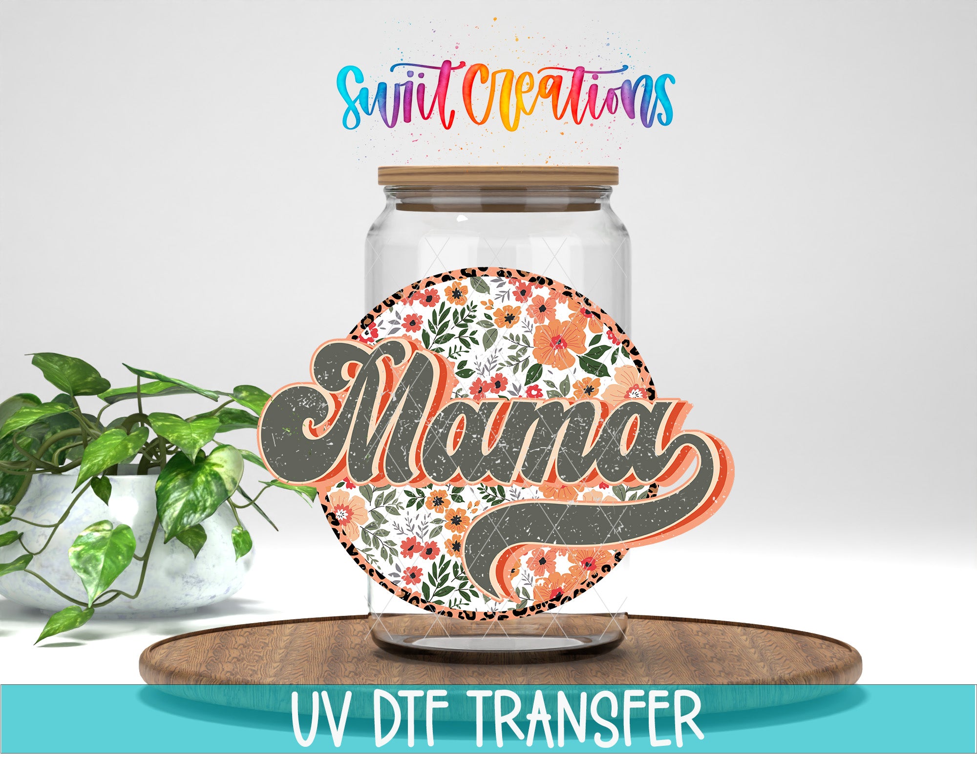 A glass jar with a floral design and the word "Mama" printed on it, placed on a wooden surface.