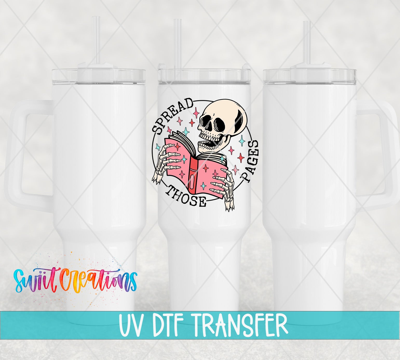 three white tumblers with a skull and crossbones design on them, along with the text "SPREAD THOSE PAGES" and "UV DDF TRANSFER" printed on them.