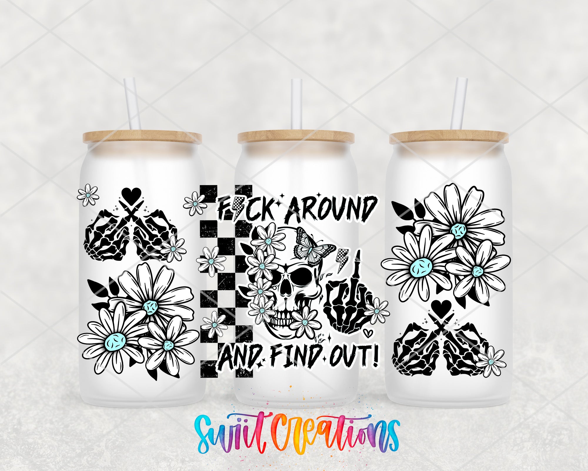 three white tumblers with black and white floral designs and text, including the phrase "FUCK AROUND AND FIND OUT!"