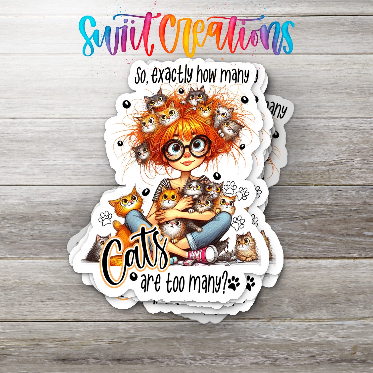 So Exactly How Many Cats is Too Many Sticker SS990