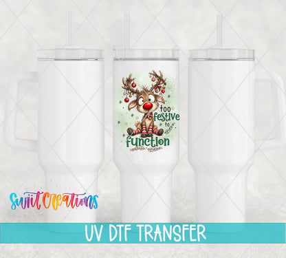 Too Festive to Function design on 40 oz tumbler