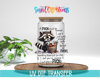 A F*ck Must Be Earned Raccoon UV DTF Decal | UV1584 - Swiit Creations