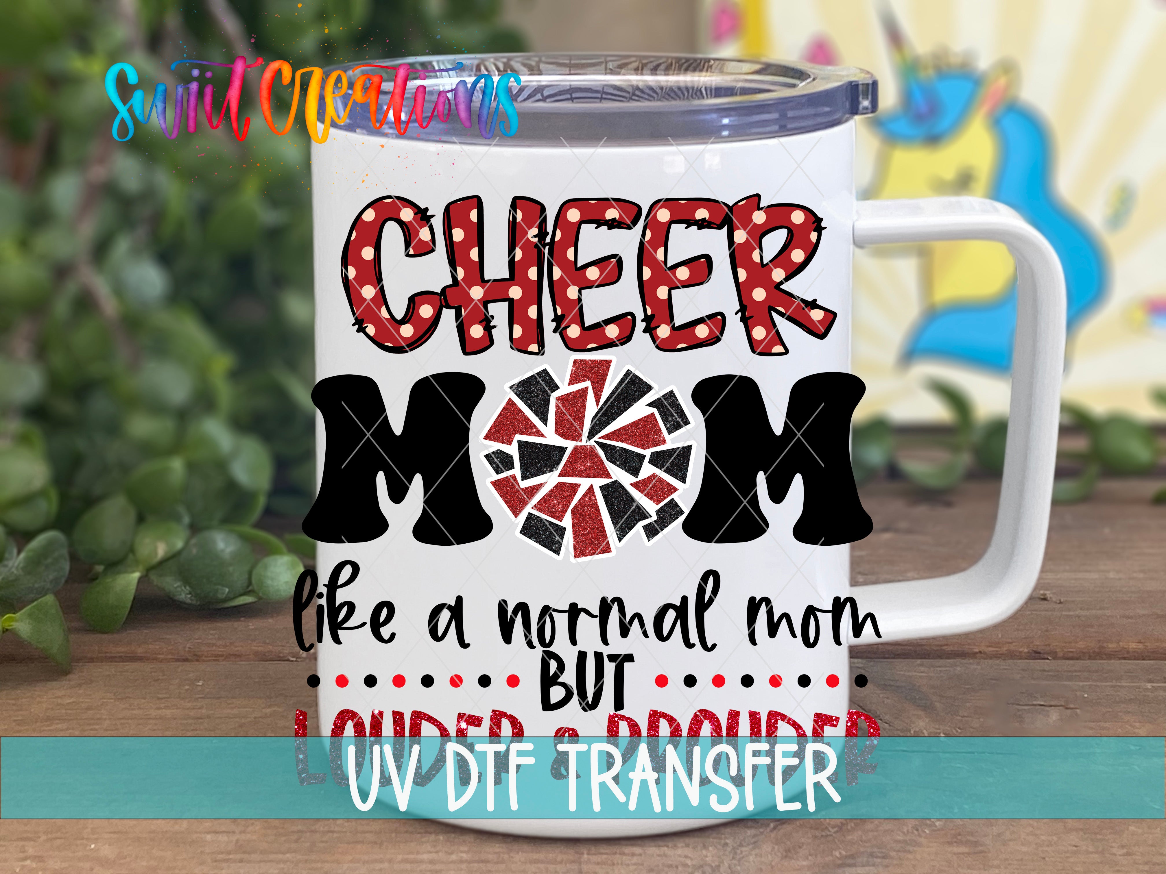 Cheer Mom like a normal mom but louder proud