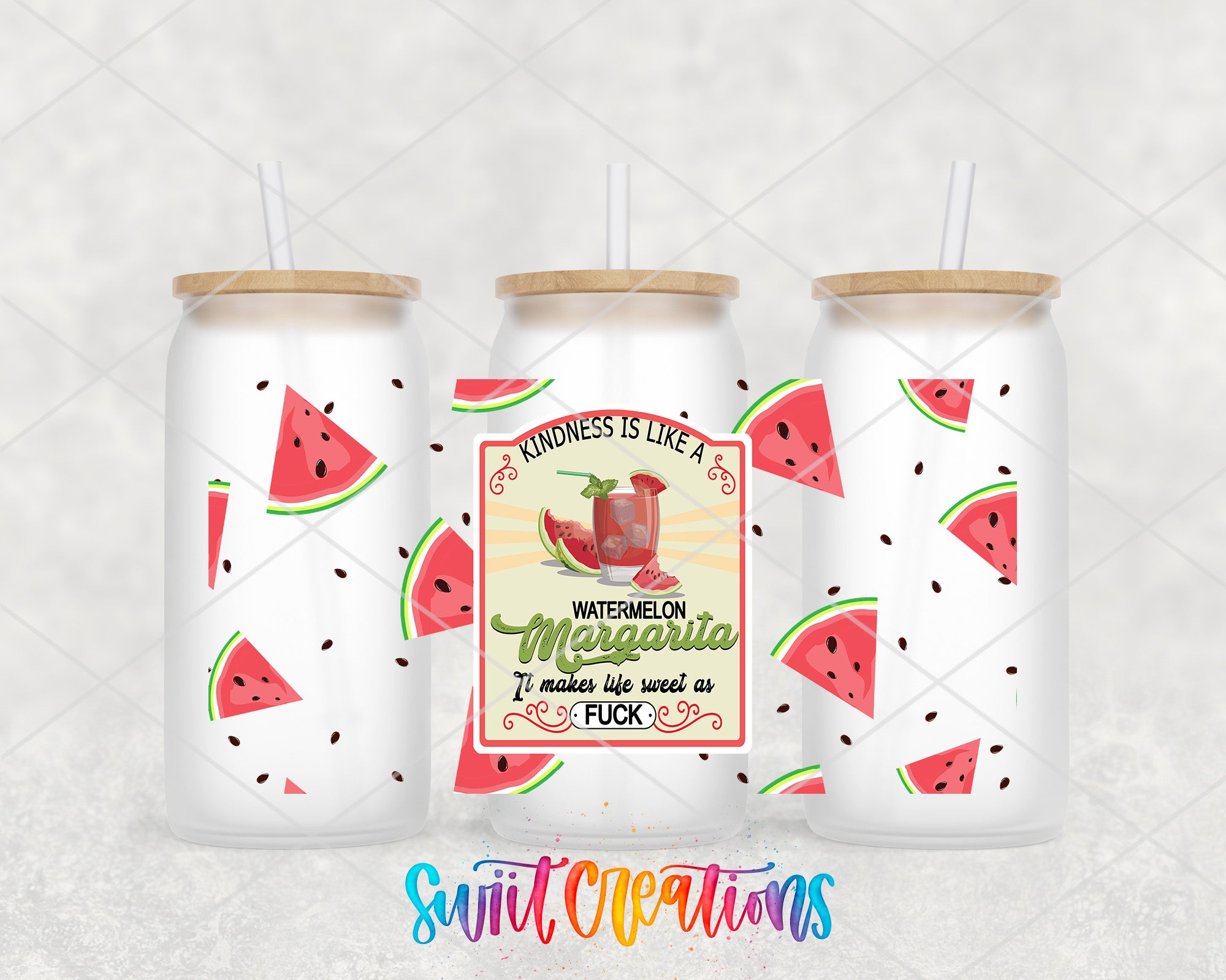 three white tumblers with watermelon and margarita designs, each with a straw. The tumblers are arranged in a row, and there is a label on one of them that reads "Kindness is like a WATERMELON MARGARITA. It makes life sweet as F*CK".