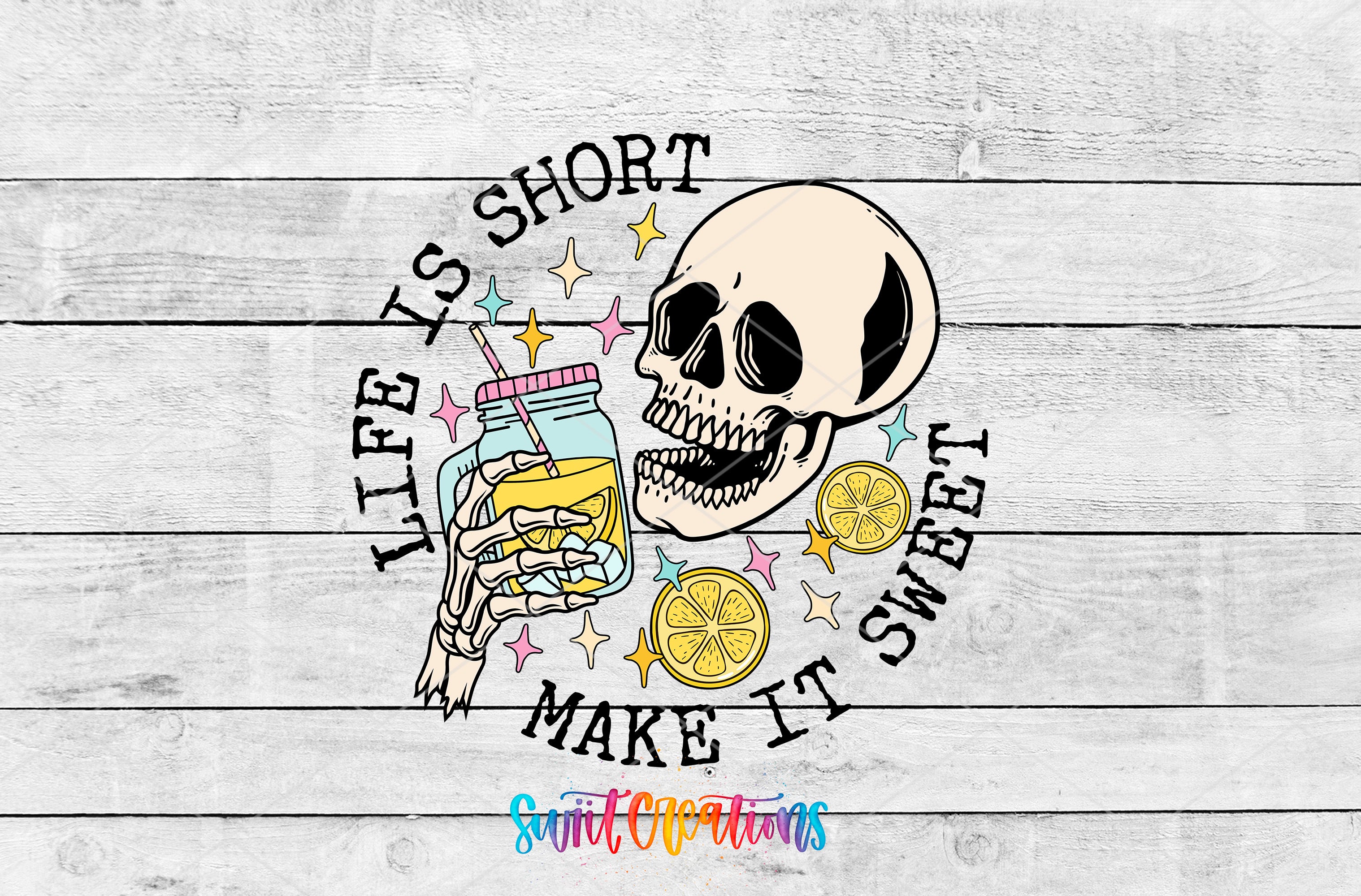 A stylized illustration of a skull holding a mason jar with a lemon slice, surrounded by stars and text that reads "Life is short, make it sweet".