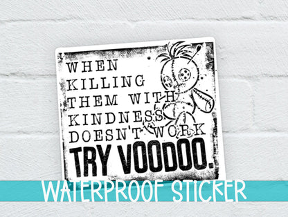 a sticker on a white brick wall that says, when killing them with kind