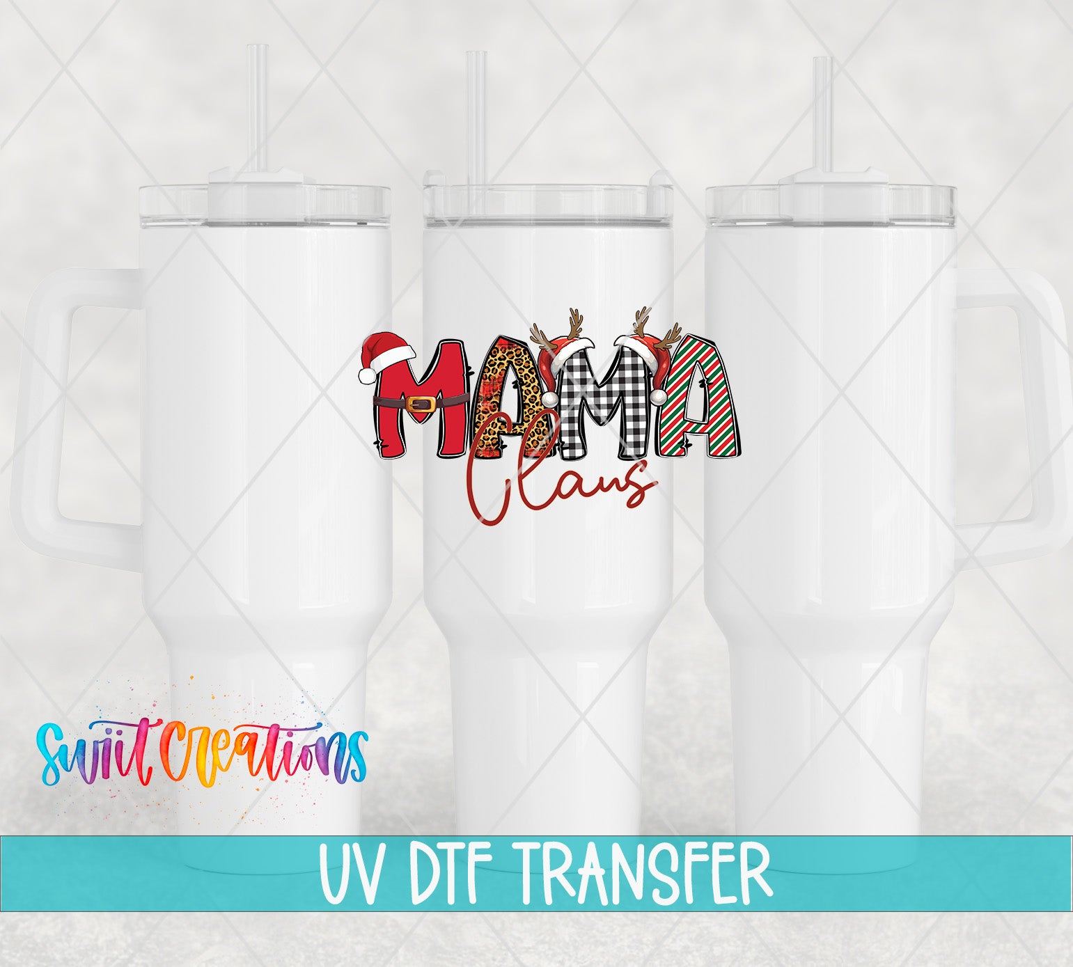 three white tumblers with a colorful design on them, including the text "MAMA CLANS" and a Santa Claus hat. The image also includes the text "UV Dtf Transfer" and "Switc Productions" at the bottom.