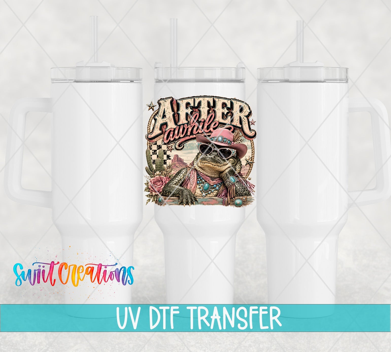 After Awhile Crocodile Western Glam UV DTF Transfer | Retro Cowgirl Crocodile Drinkware Design | UV2084 - Swiit Creations