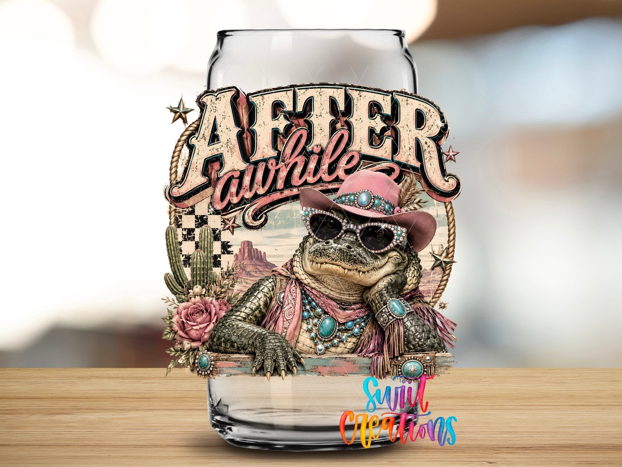 After Awhile Crocodile Western Glam UV DTF Transfer | Retro Cowgirl Crocodile Drinkware Design | UV2084 - Swiit Creations