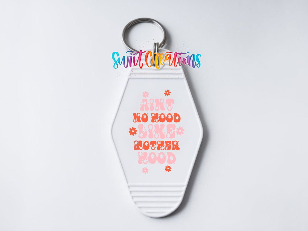 Ain’t No Hood Like Motherhood Motel Keychain UV DTF Transfer | Retro Floral Mom Decal | MK2183 - Swiit Creations