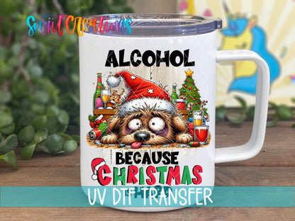 Alcohol Because Christmas is Hard UV DTF Cup Decal | UV1318 - Swiit Creations