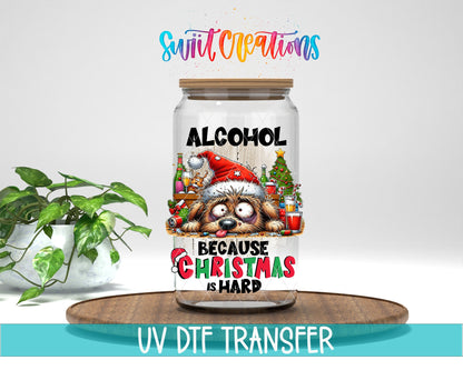 Alcohol Because Christmas is Hard UV DTF Cup Decal | UV1318 - Swiit Creations