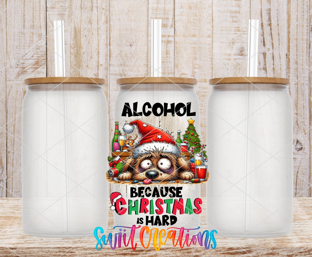 Alcohol Because Christmas is Hard UV DTF Cup Decal | UV1318 - Swiit Creations