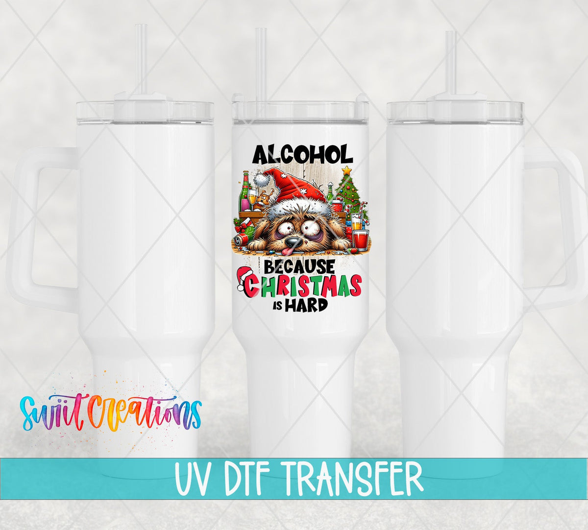 Alcohol Because Christmas is Hard UV DTF Cup Decal | UV1318 - Swiit Creations