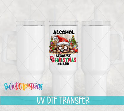 Alcohol Because Christmas is Hard UV DTF Cup Decal | UV1318 - Swiit Creations