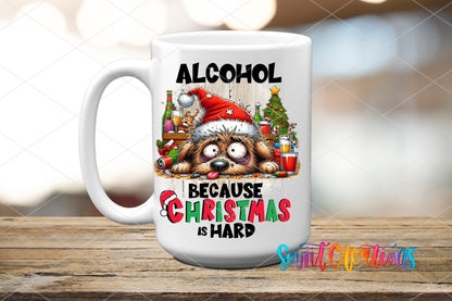 Alcohol Because Christmas is Hard UV DTF Cup Decal | UV1318 - Swiit Creations